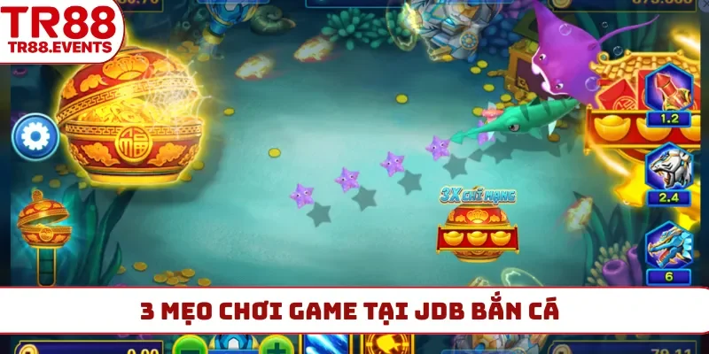 3 mẹo chơi game tại JDB bắn cá