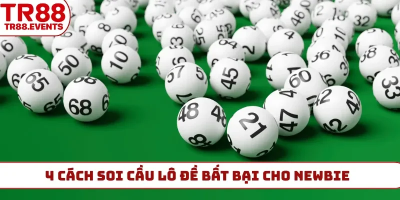 4 cách soi cầu lô đề bất bại cho newbie