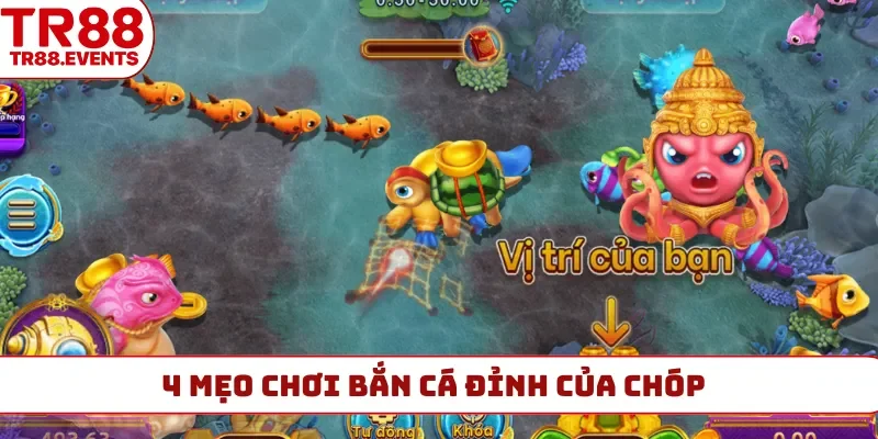 4 mẹo chơi bắn cá đỉnh của chóp