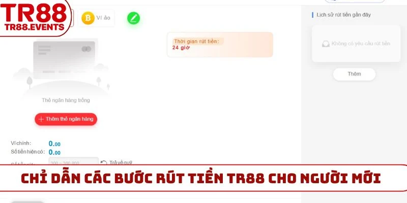 Chỉ dẫn các bước rút tiền TR88 cho người mới