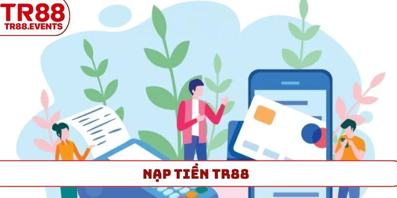 nạp tiền tr88
