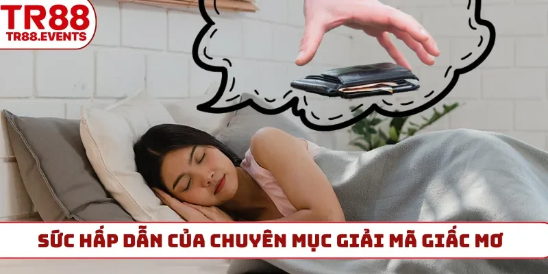 Sức hấp dẫn của chuyên mục giải mã giấc mơ
